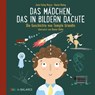 Das Mädchen, das in Bildern dachte - Julia Finley Mosca - 9783867392099
