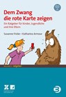 Dem Zwang die rote Karte zeigen - Susanne Fricke ; Katharina Armour - 9783867392402