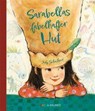 Sarabellas fabelhafter Hut - Judy Schachner - 9783867393911