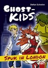 GHOSTKIDS - Spuk in London - Stefan Schwinn - 9783867408912