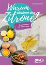 Warum schwimmt eine Zitrone? - Ursula Oppolzer - 9783867409216