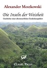 Die Inseln Der Weisheit - Alexander Moszkowski - 9783867412780