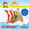 Wittmann, M: Pixi Wissen - Die Wikinger -  - 9783867421386