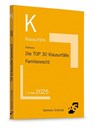 Die TOP 30 Klausurfälle Familienrecht - Franz-Thomas Roßmann - 9783867529570