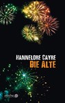 Die Alte - Hannelore Cayre - 9783867542401