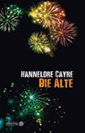 Die Alte - Hannelore Cayre - 9783867542661