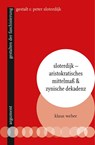 Sloterdijk - Aristokratisches Mittelmaß & zynische Dekadenz - Klaus Weber - 9783867545303