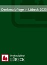 Denkmalpflege in Lübeck 2023 - Dirk Rieger - 9783867570619