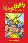 Kugelblitz jagt Mister X. Schulausgabe - Ursel Scheffler - 9783867602037
