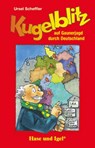 Kugelblitz auf Gaunerjagd durch Deutschland - Ursel Scheffler - 9783867602068