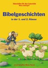 Bibelgeschichten in der 1. und 2. Klasse - Diana Newel ; Ursel Scheffler - 9783867605861