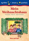 Mein Weihnachtshaus - Patrik Eis ; Ilse Schäfer ; Sabine Scholbeck - 9783867606035