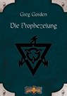 Die Prophezeiung - Greg Gorden - 9783867623827