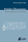 Prekäre Ökonomien - Gabriela Signori - 9783867645218
