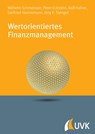 Wertorientiertes Finanzmanagement - Wilhelm Schmeisser ;  Ralf Hafner ;  Peter Eckstein ;  Gerfried Hannemann ;  Jörg Stengel - 9783867645850