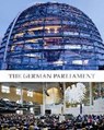 The German Parliament - ISMAYR,  Wolfgang ; Holtmann, Everhard ; Mayntz, Gregor ; Wilderotter, Hans - 9783867647328
