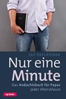 Nur eine Minute - Jay Payleitner - 9783867731799