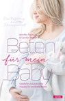 Beten für mein Baby - Jennifer Polimino ; Carolyn Warren - 9783867732260