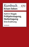 Frühjahrstagung, Herbsttagung. - Kathrin Röggla - 9783867742115