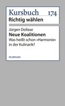 Neue Koalitionen - Jürgen Dollase - 9783867743112