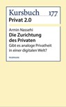 Die Zurichtung des Privaten - Armin Nassehi - 9783867743624