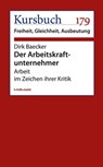 Der Arbeitskraftunternehmer - Dirk Baecker - 9783867744157