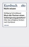 Einen Seitensprung gestehen? - Wolfgang Schmidbauer - 9783867744409