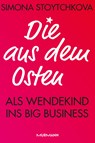 Die aus dem Osten - Simona Stoytchkova - 9783867748025