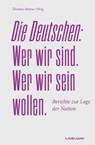 Die Deutschen. Wer wir sind. Wer wir sein wollen. - Thomas Mirow - 9783867748100