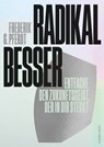 Radikal besser. - Frederik G. Pferdt - 9783867748278