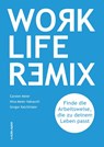 Work Life Remix. - Carsten Meier ; Nina Meier-Hahasvili ; Gregor Kalchthaler - 9783867748513