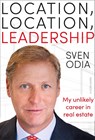 Location, location, leadership: My unlikely career in real estate - Sven Odia - 9783867748599