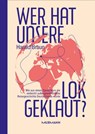 Wer hat unsere Lok geklaut? - Harald Braun - 9783867748711