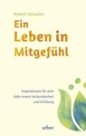 Ein Leben in Mitgefühl - Robert Gonzales - 9783867811675