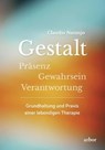 Gestalt - Präsenz - Gewahrsein- Verantwortung: - Claudio Naranjo - 9783867811910