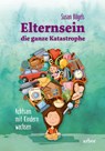 Elternsein - die ganze Katastrophe - Susan Bögels - 9783867812122