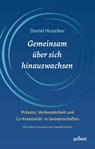 Gemeinsam über sich hinauswachsen - Daniel Hunziker - 9783867812283