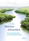Mühelose Achtsamkeit - Loch Kelly - 9783867812948