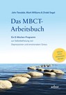 Das MBCT-Arbeitsbuch - John Teasdale ; Mark Williams ; Zindel Segal - 9783867812962