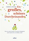 Ein großes, schönes Durcheinander - Vanessa Lapointe - 9783867813563