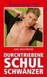 Loverboys 119: Durchtriebene Schulschwänzer - Axel Neustädter - 9783867872799