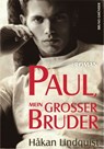Paul, mein großer Bruder - Hakan Lindquist - 9783867872898