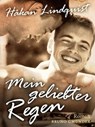 Mein geliebter Regen - Hakan Lindquist - 9783867874014