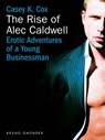 The Rise of Alec Caldwell - Casey K. Cox - 9783867877435