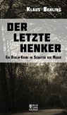 Der letzte Henker - Klaus Behling - 9783867894838