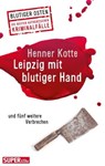 Leipzig mit blutiger Hand - Henner Kotte - 9783867895972