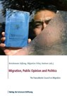 Migration, Public Opinion and Politics -  - 9783867932721