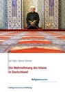 Die Wahrnehmung des Islams in Deutschland - Kai Hafez ; Sabrina Schmidt - 9783867936545