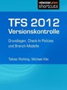 TFS 2012 Versionskontrolle - Tobias Richling - 9783868024364