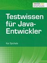 Testwissen für Java-Entwickler - Kai Spichale - 9783868024692